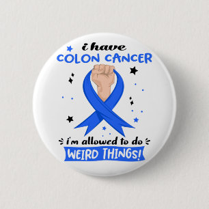 Badge Rond 5 Cm J'ai un cancer du côlon, j'ai le droit de faire de