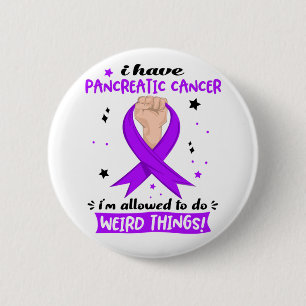 Badge Rond 5 Cm J'ai un cancer du pancréas Je suis autorisé à fair