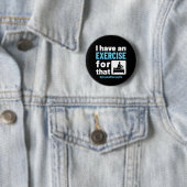 Badge Rond 5 Cm J'ai un exercice pour cette thérapie physique PT (En situation)