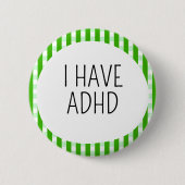 Badge Rond 5 Cm J'ai un TDAH (Devant)