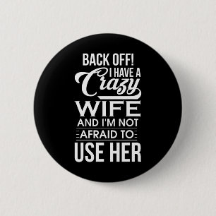 Badge Rond 5 Cm J'ai une femme folle Je n'ai pas peur d'utiliser s