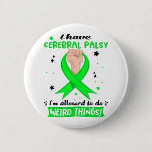 Badge Rond 5 Cm J'ai une paralysie cérébrale, je suis autorisé à f
