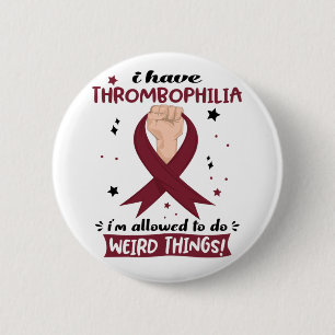 Badge Rond 5 Cm J'ai une thrombophilie, je suis autorisé à faire d