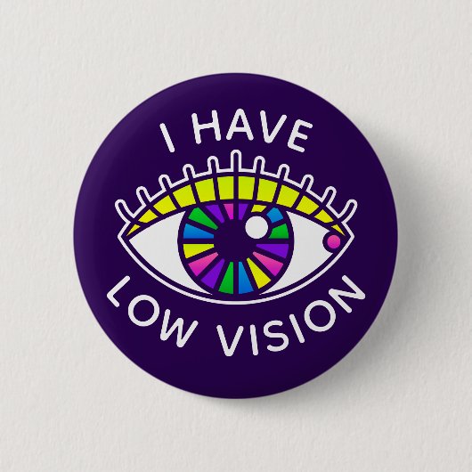 Badge Rond 5 Cm J'Ai Une Vision Faible Malvoyante Aveugle (Devant)