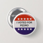 Badge Rond 5 Cm J'ai voté pour Pedro (Devant & derrière)