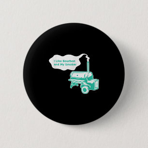 Badge Rond 5 Cm J'Aime Bourbon Et Mon Fumeur Funny Bbq Whiskey Gif