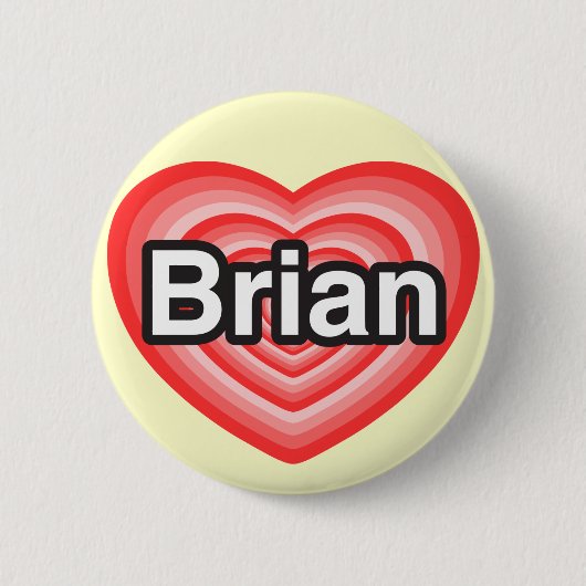 Badge Rond 5 Cm J'aime Brian. Je t'aime Brian. Cœur (Devant)