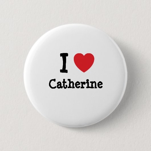 Badge Rond 5 Cm J'aime Catherine coeur T-shirt (Devant)