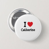 Badge Rond 5 Cm J'aime Catherine coeur T-shirt (Devant & derrière)