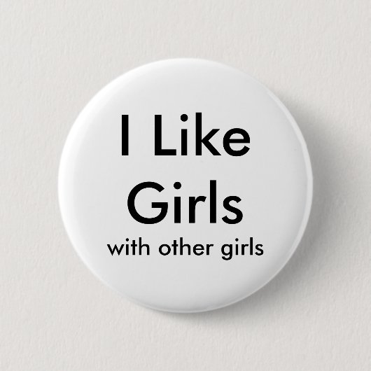 Badge Rond 5 Cm J'aime des filles, avec d'autres filles (Devant)