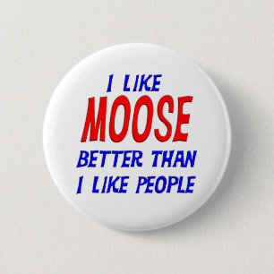 Badge Rond 5 Cm J'aime des orignaux meilleurs que j'aime le bouton