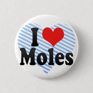 Badge Rond 5 Cm J'aime des taupes