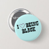 Badge Rond 5 Cm J'aime être noir (Devant & derrière)