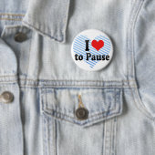 Badge Rond 5 Cm J'aime faire une pause (En situation)