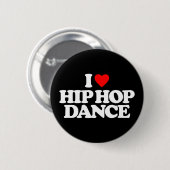 BADGE ROND 5 CM J'AIME LA DANSE DE HIP HOP (Devant & derrière)