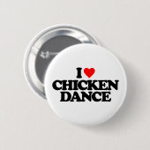 BADGE ROND 5 CM J'AIME LA DANSE DE POULET (Devant & derrière)