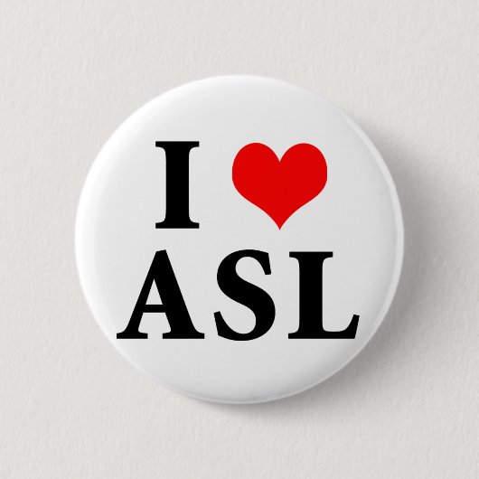 Badge Rond 5 Cm J'aime l'ASL (Devant)