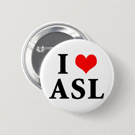 Badge Rond 5 Cm J'aime l'ASL (Devant & derrière)