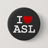 Badge Rond 5 Cm J'aime l'ASL (Devant)