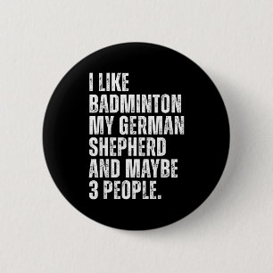 Badge Rond 5 Cm J'aime le badminton, moi, propriétaire drôle de ch