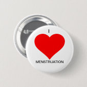 Badge Rond 5 Cm J'aime le bouton de Mesntruation (Devant & derrière)