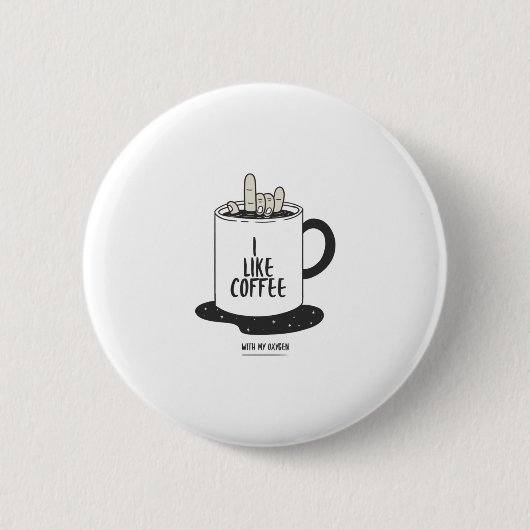 Badge Rond 5 Cm J'Aime Le Café Avec Mon Oxygène (Devant)