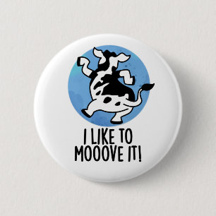 Badge Rond 5 Cm J'Aime Le Déplacer Funny Cow Pun