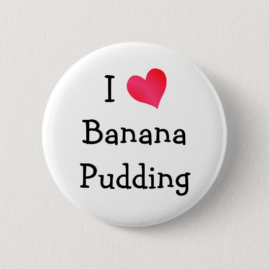 Badge Rond 5 Cm J'Aime Le Pudding À La Banane (Devant)