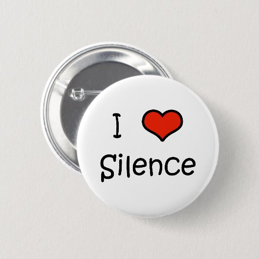Badge Rond 5 Cm J'aime le silence (Devant & derrière)