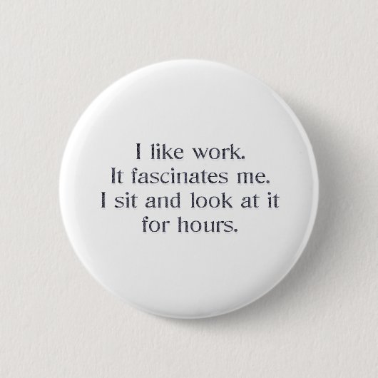 Badge Rond 5 Cm J'aime le travail (Devant)