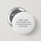 Badge Rond 5 Cm J'aime le travail (Devant & derrière)
