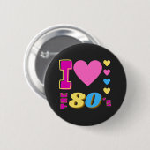 Badge Rond 5 Cm J'Aime Les Années 80 (Devant & derrière)
