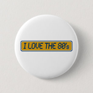 Badge Rond 5 Cm J'aime les années 80