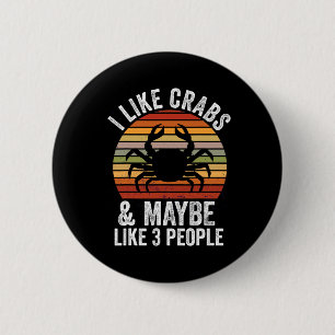Badge Rond 5 Cm J'aime les crabes et peut-être 3 personnes drôle c