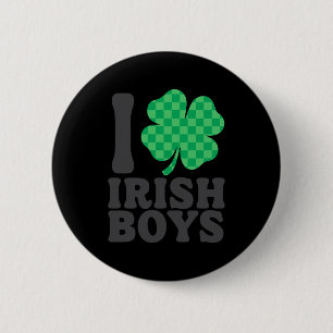 Badge Rond 5 Cm J'aime les garçons irlandais drôle Shamrock St Pat
