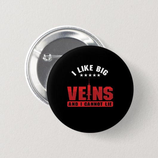 Badge Rond 5 Cm J'Aime Les Grosses Veines Phlebotomie Phlebotomist (Devant & derrière)