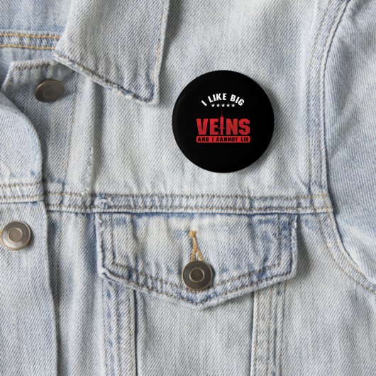 Badge Rond 5 Cm J'Aime Les Grosses Veines Phlebotomie Phlebotomist (En situation)