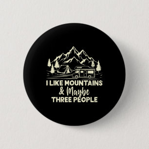 Badge Rond 5 Cm J'aime les montagnes et peut-être trois personnes