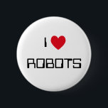 Badge Rond 5 Cm J'aime les robots<br><div class="desc">"I Love Robots" design de coeur sur de superbes idées cadeaux.</div>