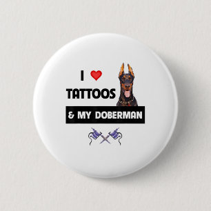 Badge Rond 5 Cm J'Aime Les Tatouages Et Mon Doberman Pinscher Dog 