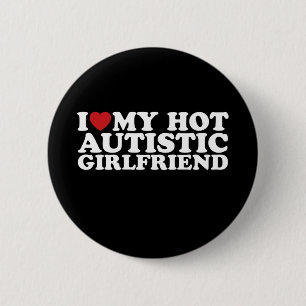 Badge Rond 5 Cm J'aime ma copine autiste sexy GF Autisme Cœur