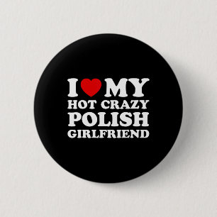 Badge Rond 5 Cm J'aime ma petite amie polonaise folle et sexy pour