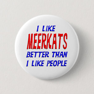 Badge Rond 5 Cm J'aime Meerkats meilleur que j'aime le bouton de