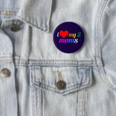 Badge Rond 5 Cm J'Aime Mes Deux Moms (En situation)