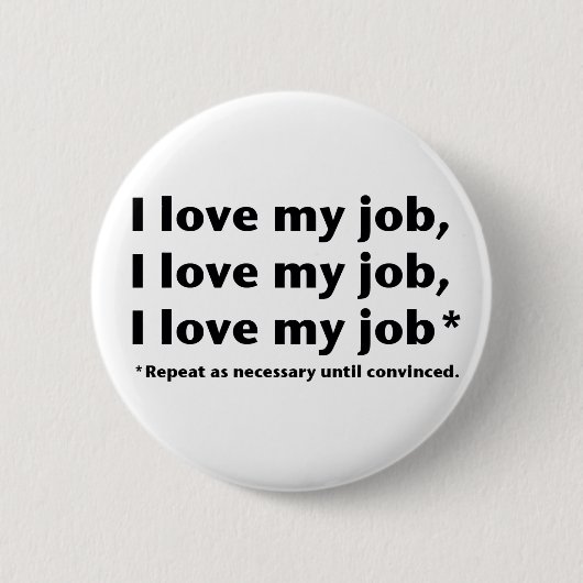 Badge Rond 5 Cm J'aime mon bouton de Job* (Devant)