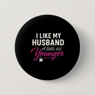 Badge Rond 5 Cm J'aime mon mari un peu plus jeune