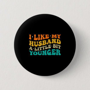 Badge Rond 5 Cm J'aime mon mari un peu plus jeune