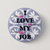 Badge Rond 5 Cm J'aime mon travail (Devant)
