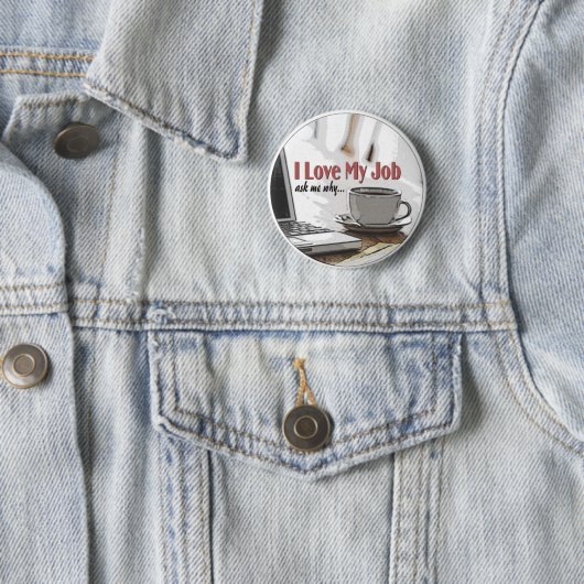 Badge Rond 5 Cm J'aime mon travail (En situation)