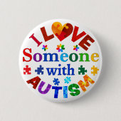 Badge Rond 5 Cm J'aime quelqu'un avec AUTISM (Devant)
